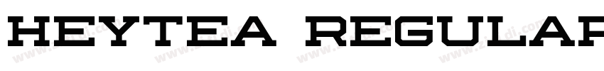 HEYTEA Regular Mediu字体转换 HEYTEA Regular Mediu字体转换